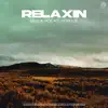 Relaxin song lyrics