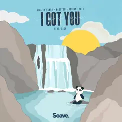 I Got You (feat. Zach Alwin) - Single by Viva La Panda, Moodygee & Adrian Fyrla album reviews, ratings, credits