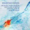 MiKROKOSMOS (feat. Hermund Nygård, Jens Fossum & Anders Aarum) - Single album lyrics, reviews, download