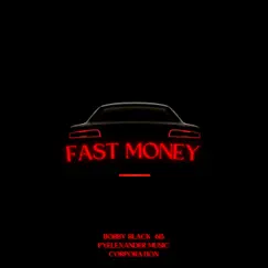 Fast Money (feat. Mr 615 & Whopamillion) - Single by Bobby Black 615 album reviews, ratings, credits