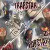 Trapstar turnt Popstar 2 album lyrics, reviews, download