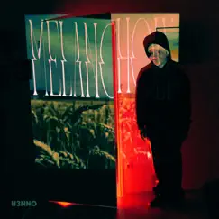 Melancholy - Single by H3NNO album reviews, ratings, credits