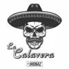 La Calavera - Single album lyrics, reviews, download