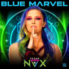 WWE: Blue Marvel (Tegan Nox) Song Lyrics