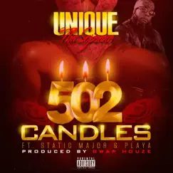 502 Candles - Single by Unique Tha Soprano, Static Major & P-Laya album reviews, ratings, credits