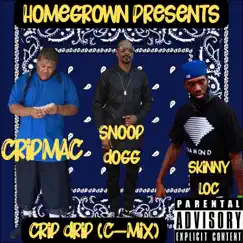 Crip Drip (feat. Snoop Dogg & CripMac) [Cmix Version] [Cmix Version] - Single by Skinny Loc album reviews, ratings, credits