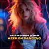 Keep On Dancing - Single album lyrics, reviews, download