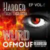 Harder Then I Even Been EP Vol.1 album lyrics, reviews, download