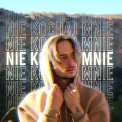 Nie kochaj mnie (feat. Abvndoned) Song Lyrics