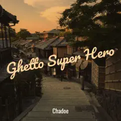 Ghetto Super Hero Song Lyrics