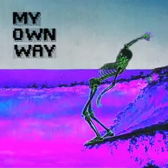 My Own Way (feat. Global AzN) - Single by Pochi album reviews, ratings, credits