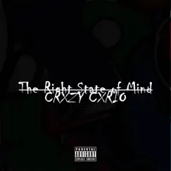 The Right State of Mind - Single by Crxzy Cxrio album reviews, ratings, credits