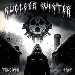 Nuclear Winter - Single by -Prey & TRUCIFER album reviews, ratings, credits