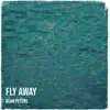 Fly Away - Single album lyrics, reviews, download