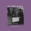 On the Daily (Live Sessions, Vol. 8) (feat. Nayme & Jxpreme Blanco) - Single album lyrics, reviews, download
