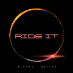 Ride It (Slowed + Reverb) - Single by DJ Davion album reviews, ratings, credits