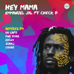 Hey Mama (feat. Check B) [Euggy Remix] Song Lyrics