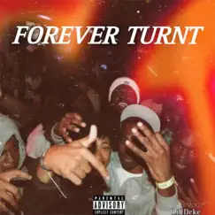 Forever Turnt - Single by Sbm Deke album reviews, ratings, credits