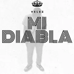 Mi Diabla (feat. El Velez) - Single by Elsamurai album reviews, ratings, credits