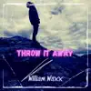 Throw It Away - Single album lyrics, reviews, download