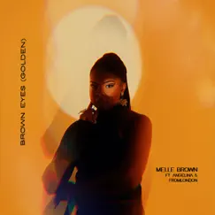 Brown Eyes (Golden) [feat. Angelina & fromLondon] - Single by Melle Brown album reviews, ratings, credits