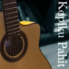 Kopiku Pahit Song Lyrics