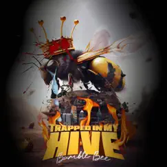 Trapped in my Hive - EP by Bumble Bee album reviews, ratings, credits