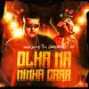 Olha na Minha Cara (feat. Capistrano Mc) - Single album lyrics, reviews, download