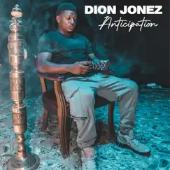 Anticipation by Dion Jonez album reviews, ratings, credits