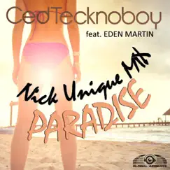 Paradise (feat. Eden Martin) [Nick Unique Extended Mix] - Single by Ced Tecknoboy album reviews, ratings, credits