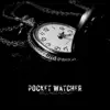 Pocket Watcher - Single album lyrics, reviews, download