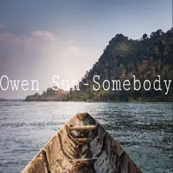 Somebody - Single by Owen Sun album reviews, ratings, credits