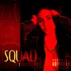 Squad - Single album lyrics, reviews, download