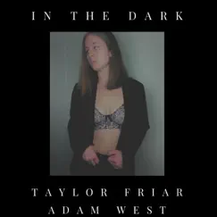 IN the DARK- Club Version - Single by Adam west & Taylor Friar album reviews, ratings, credits