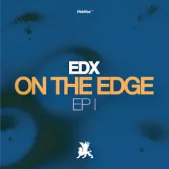 On the Edge (The Remixes EP I) - Single by EDX album reviews, ratings, credits