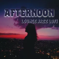 Afternoon Lounge Jazz (Lofi) by LoFi Jazz Beats album reviews, ratings, credits