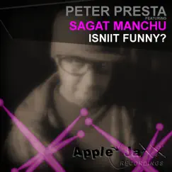 Isniit Funny? (feat. Sagat Manchu) - Single by Peter Presta album reviews, ratings, credits
