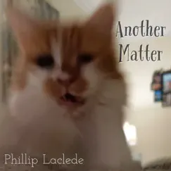 Another Matter - Single by Phillip Laclede album reviews, ratings, credits