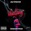 Venting (feat. Jay Untamed) - Single album lyrics, reviews, download