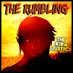 The Rumbling - Single by The Kira Justice album reviews, ratings, credits
