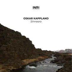 Sinnesro - Single by Oskar Kappland album reviews, ratings, credits