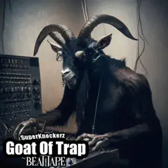 Goat of Trap by SuperKnockerz album reviews, ratings, credits