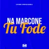 Na Marcone Tu Fode song lyrics
