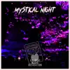 Mystical Night: Relaxing Sleep Music album lyrics, reviews, download