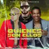 Quienes Son Ellos - Single album lyrics, reviews, download