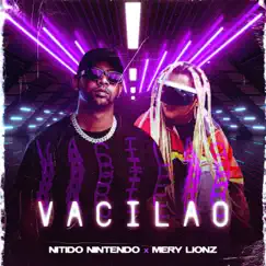 Vacilao - Single by Nitido Nintendo & Mery Lionz album reviews, ratings, credits