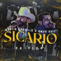Sicario (En Vivo) - Single by Martin Castillo & Omar Ruiz album reviews, ratings, credits