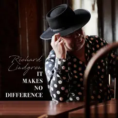 It Makes No Difference - Single by Richard Lindgren album reviews, ratings, credits