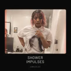 Shower Impulses - Single by Jubile3le3 album reviews, ratings, credits