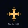 Need You 2 Hate - Single album lyrics, reviews, download